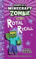 Diary of a Minecraft Zombie Book 23: Royal Recall di Zack Zombie edito da HEROBRINE PUB INC
