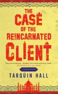 The Case Of The Reincarnated Client di Tarquin Hall edito da Severn House Publishers Ltd