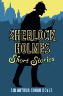 Sherlock Holmes Short Stories di Arthur Conan Doyle edito da ARCTURUS PUB