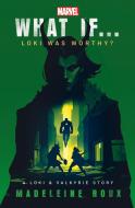 What If. . . Loki Was Worthy? di Madeleine Roux edito da Cornerstone