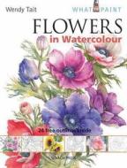 Art Handbooks: Flowers In Watercolour di Wendy Tait edito da Search Press Ltd