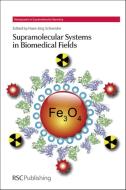 Supramolecular Systems in Biomedical Fields di Hans-Jorg Schneider edito da RSC