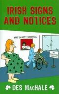 Irish Signs And Notices di Des Machale edito da The Mercier Press Ltd