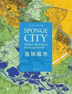 Sponge City: Water Resource Management di Sophie Barbaux edito da Images Publishing Group Pty Ltd