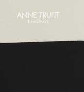 Anne Truitt - Drawings edito da Matthew Marks Gallery
