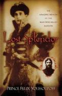 Lost Splendor di Felix Youssoupoff edito da Circlet Press