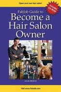 Become a Hair Salon Owner [With CDROM] di Julie Moran edito da Fabjob