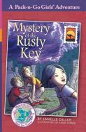 Mystery of the Rusty Key di Janelle Diller edito da WorldTrek Publishing