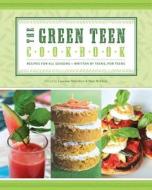 Green Teen Cookbook di Laurane Marchive, McElroy Pam edito da Zest Books