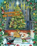 Christmas in New York City!: Adventures of Bella & Harry di Lisa Manzione edito da BELLA & HARRY LLC