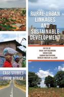Rural-Urban Linkages and Sustainable Development edito da Spears Media Press