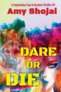 Dare Or DIe di Amy Shojai edito da Furry Muse Publications