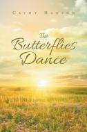 The Butterflies Dance di Cathy L Hanson edito da Westwood Books Publishing Llc