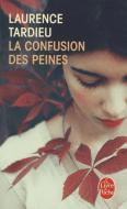 La Confusion Des Peines di Laurence Tardieu edito da LIVRE DE POCHE