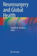 Neurosurgery and Global Health edito da Springer International Publishing