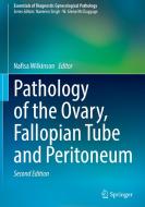Pathology of the Ovary, Fallopian Tube and Peritoneum edito da Springer International Publishing