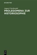 Prolegomena zur Historiosophie di August Cieszkowski edito da De Gruyter