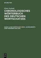 Der Wortschatz Des 8. Jahrhunderts (Und Fruherer Quellen): (Titelabkurzung: Chwdw8) edito da Walter de Gruyter
