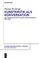 Kunstkritik als Konversation di Florian Breitkopf edito da Walter de Gruyter