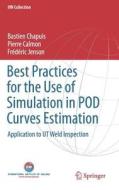 Best Practices For The Use Of Simulation In Pod Curves Estimation di Bastien Chapuis, Pierre Calmon, Frederic Jenson edito da Springer International Publishing Ag