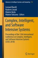 Complex, Intelligent, and Software Intensive Systems edito da Springer International Publishing