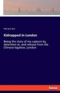 Kidnapped in London di Yat-Sen Sun edito da hansebooks