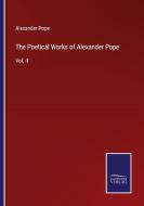 The Poetical Works of Alexander Pope di Alexander Pope edito da Salzwasser Verlag