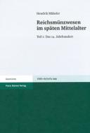 Reichsmünzwesen im späten Mittelalter 1 di Hendrik Mäkeler edito da Steiner Franz Verlag