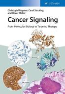 Cancer Signaling di Christoph Wagener, Oliver Müller, Carol Stocking edito da Wiley VCH Verlag GmbH