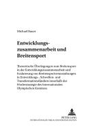 Entwicklungszusammenarbeit und Breitensport di Michael Bauer edito da Lang, Peter GmbH