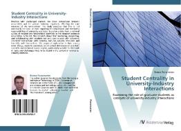 Student Centrality in University-Industry Interactions di Branco Ponomariov edito da AV Akademikerverlag