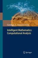 Intelligent Mathematics: Computational Analysis di George A. Anastassiou edito da Springer Berlin Heidelberg
