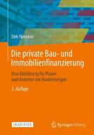 Die private Bau- und Immobilienfinanzierung di Dirk Noosten edito da Springer-Verlag GmbH