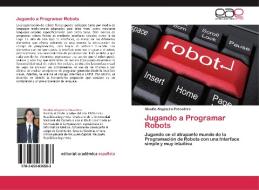 Jugando a Programar Robots di Nicolás Alejandro Passadore edito da EAE