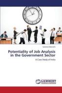 Potentiality of Job Analysis in the Government Sector di Subrata Debnath edito da LAP Lambert Academic Publishing