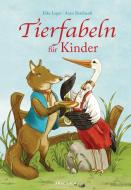 Tierfabeln für Kinder di Elke Leger edito da Anaconda Verlag