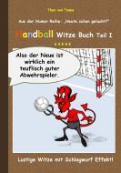 Handball Witze Buch - Teil I di Theo von Taane edito da Books on Demand