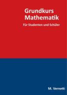 Grundkurs Mathematik di Marco Vernetti edito da Books on Demand