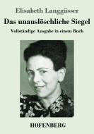 Das unauslöschliche Siegel di Elisabeth Langgässer edito da Hofenberg