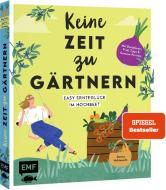 Keine Zeit zu gärtnern - Easy Ernteglück im Hochbeet di Jessica Achtsnicht edito da Edition Michael Fischer