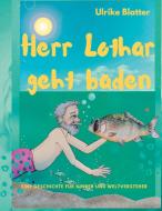 Herr Lothar geht baden di Ulrike Blatter edito da Books on Demand