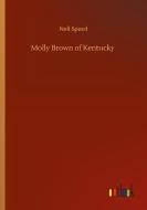 Molly Brown of Kentucky di Nell Speed edito da Outlook Verlag