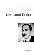 Der Amokläufer di Stefan Zweig edito da Books on Demand