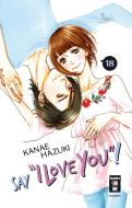 Say "I love you"! 18 di Kanae Hazuki edito da Egmont Manga