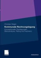 Kommunale Rechnungslegung di Christian Magin edito da Gabler Verlag