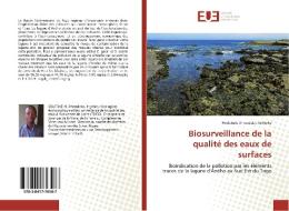 Biosurveillance de la qualité des eaux de surfaces di Hodabalo Dheoulaba Solitoke edito da Editions universitaires europeennes EUE