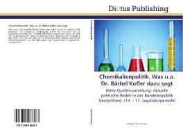 Chemikalienpolitik. Was u.a. Dr. Bärbel Kofler dazu sagt di PHILIPP KERSTEN edito da Dictus Publishing