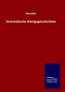Orientalische Königsgeschichten di Herodot edito da TP Verone Publishing