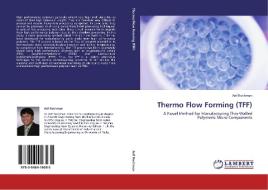 Thermo Flow Forming (TFF) di Arif Rochman edito da LAP Lambert Academic Publishing
