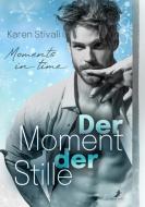 Der Moment der Stille di Karen Stivali edito da DEAD SOFT Verlag